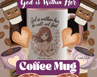 Faithful Girl Coffee Mug – God Is Within Her, She Will Not Fail – Christian Gift for Women, Inspirational Scripture Mug