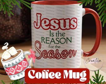 Jesus Is the Reason for the Season Coffee Mug – Christian Christmas Gift – Inspirational Holiday Cup