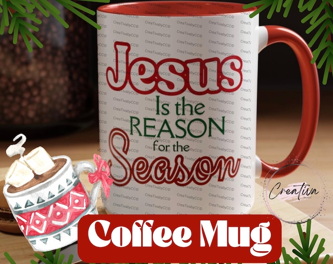 Jesus Is the Reason for the Season Coffee Mug – Christian Christmas Gift – Inspirational Holiday Cup