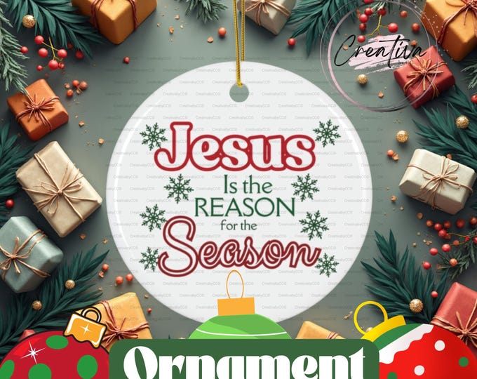 Religious Holiday Ornament, Christmas Decor, Jesus is the Reason for the Season Decoration, Festive Tree Ornament, Winter Celebrations
