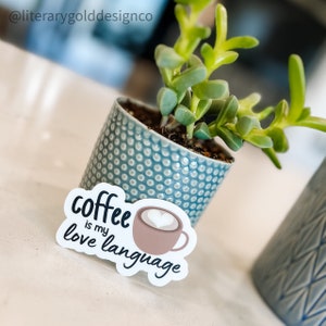 Coffee is my Love Language Vinyl Sticker