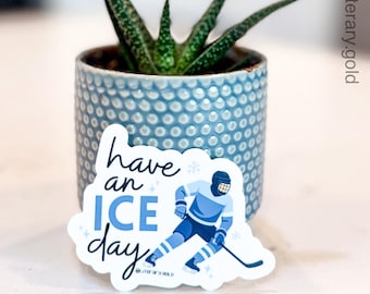 Hockey Sticker: Have An Ice Day