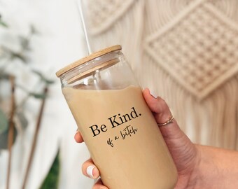 Funny Iced Coffee Cup with Lid and Straw, Sassy Ice Coffee Glass with Lid and Straw, Glass Soda Beer Can, Funny Friend Gift, Bridesmaid Gift