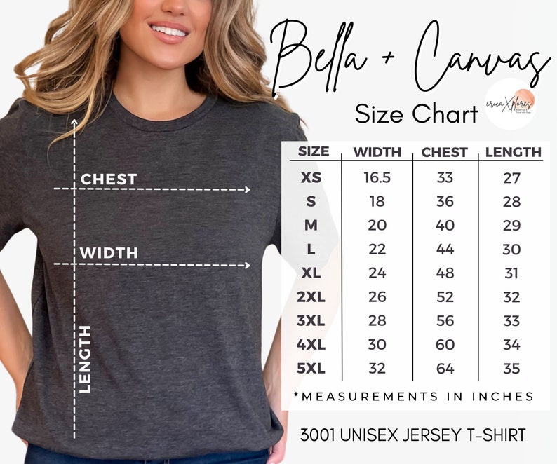 May include: A dark gray Bella + Canvas 3001 Unisex Jersey T-Shirt. The image includes a size chart with measurements in inches for sizes XS to 5XL. The chart shows width, chest, and length measurements.