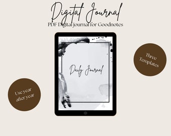 May include: A digital journal for Goodnotes app with a black and white watercolor design. The text "Digital Journal" and "Daily Journal" is written in cursive. The text "PDF Digital Journal for Goodnotes" and "Three Templates" is also included.