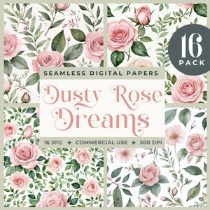 May include: A set of 16 digital paper designs featuring dusty pink roses and green leaves on a white background. The text "Dusty Rose Dreams" is displayed in a decorative font. The text "16 Pack" is also displayed in a gray circle.