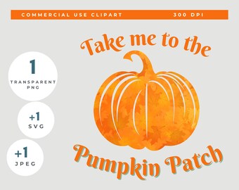 Take me to the Pumpkin Patch SVG, Fall png sublimation, Autumn png, Thankful png, Pumpkin spice, Hello pumpkin png, Commercial use PNG