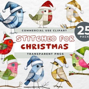 Peut inclure: Une collection d'illustrations numériques représentant des oiseaux avec des motifs en patchwork cousu portant des bonnets de Noël. Le texte indique COMMERCIAL USE CLIPART STITCHED FOR CHRISTMAS 25 PACK TRANSPARENT PNGS. Les oiseaux sont bleus, rouges, verts, roses et dorés.