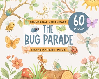 May include: A digital clipart collection titled The Bug Parade featuring 60 transparent PNGs of cartoon insects including butterflies, bees, ants, and a dragonfly, alongside a smiling sun, flowers, a mushroom, and a log on a light background.