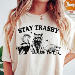 Stay Trashy Shirt, Retro Funny Graphic Tees, Racoon Shirt, Meme Graphic T-Shirt, Raccoon Lover Gift, Funny Graphic Shirt, Meme Graphic Tees