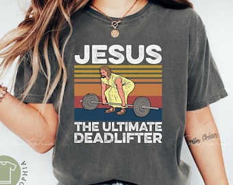 Comfort Colors Jesus Deadlifter Shirt: Funny Gym Workout Tee