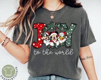 Comfort Colors® Joy To The World Shirt, Disney Christmas Family Shirt, Disneyland Christmas Shirt,Mickey Christmas Shirt,Holiday Disney Trip