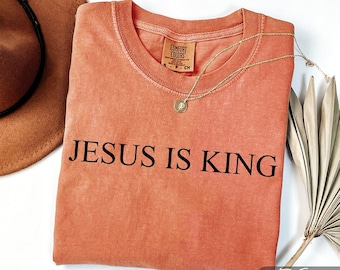 Comfort Colors Jesus Is King Shirt - Christian Graphic Tee