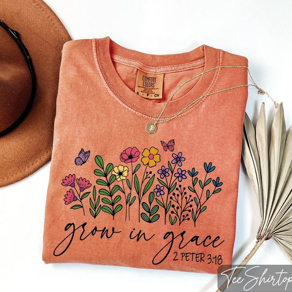 Comfort Colors® Religious Shirt, Grow In Grace Shirt, Christian Tee, Wildflowers Shirt, Bible Verse Shirt, Faith Shirt, Scripture Shirt