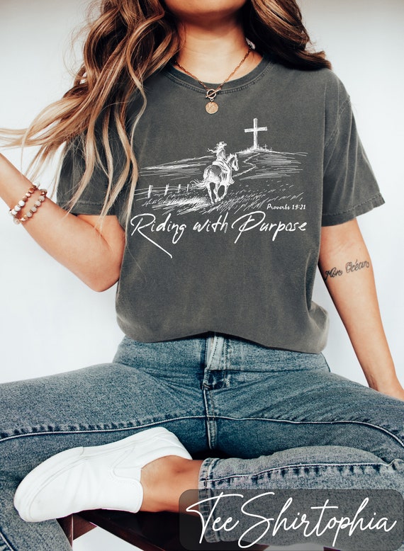 Comfort Colors Christian Cowgirl Shirt: Riding with Purpose Tee