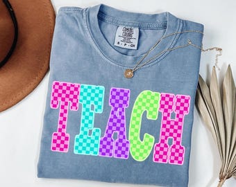 Comfort Colors Teach T-Shirt: Teacher Appreciation Gift