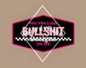 Sounds Like Bullshit PNG, sublimation design download, trendy png, digital download, western png, cowboy png