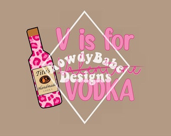 V is for Vodka - Valentines PNG, sublimation design download, trendy png, digital download, valentines png