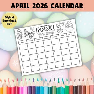 May include: A black and white April 2026 calendar with decorative illustrations of a bunny, butterfly, and Easter basket. The calendar is a digital download PDF. The background features pastel-colored Easter eggs and colored pencils.