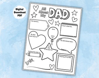 May include: A black and white printable PDF titled "All About My Dad." The design includes fill-in-the-blank sections for personal details, drawings, and favourite things, with decorative hearts, stars, and speech bubbles.