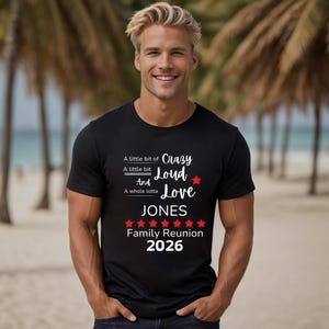 Custom Family Reunion Tshirt, Funny Family Reunion Tee, Crazy Loud Love Shirt, Women, Men, Toddlers, Babies, Youth zdjęcie 3
