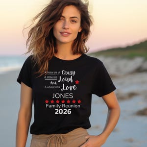 Custom Family Reunion Tshirt, Funny Family Reunion Tee, Crazy Loud Love Shirt, Women, Men, Toddlers, Babies, Youth zdjęcie 4