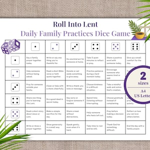 May include: A printable game sheet titled "Roll Into Lent: Daily Family Practices Dice Game." The sheet features a grid with various prompts for daily activities, including prayer, acts of kindness, and reflection. Includes options for A4 and US Letter sizes.