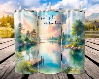 I’d Rather be at the Lake 20oz Tumbler Design - Scenic Lake Sublimation Wrap PNG