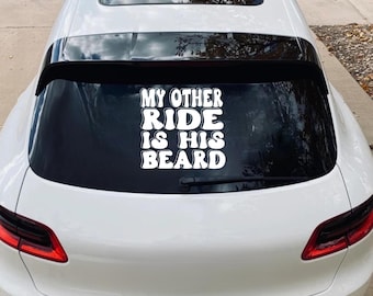 My Other Ride is his beard car decal.  Choose color and size