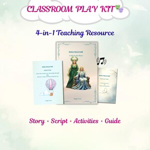 May include: A classroom play kit with the text "CLASSROOM PLAY KIT" and "4-in-1 Teaching Resource". The kit includes a story, script, activities, and guide. The cover art features illustrations of a hot air balloon and two women.
