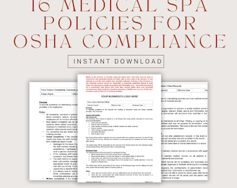 May include: A black and white document with the title "16 Medical Spa Policies for OSHA Compliance" and the text "Instant Download". The document includes a section titled "Policy Subject: Complaints, Concerns, & Patient Rights" and a section titled "Client Records".