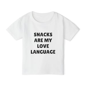 Snacks Are My Love Language l Toddler T-shirt