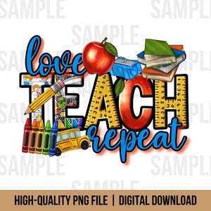 Love Teach Repeat, Teachers Appreciation, Teacher Gift Idea, Teacher PNG