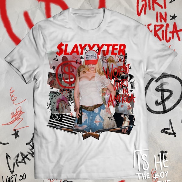 SLAYYYTER - Worst Girl In America Shirt