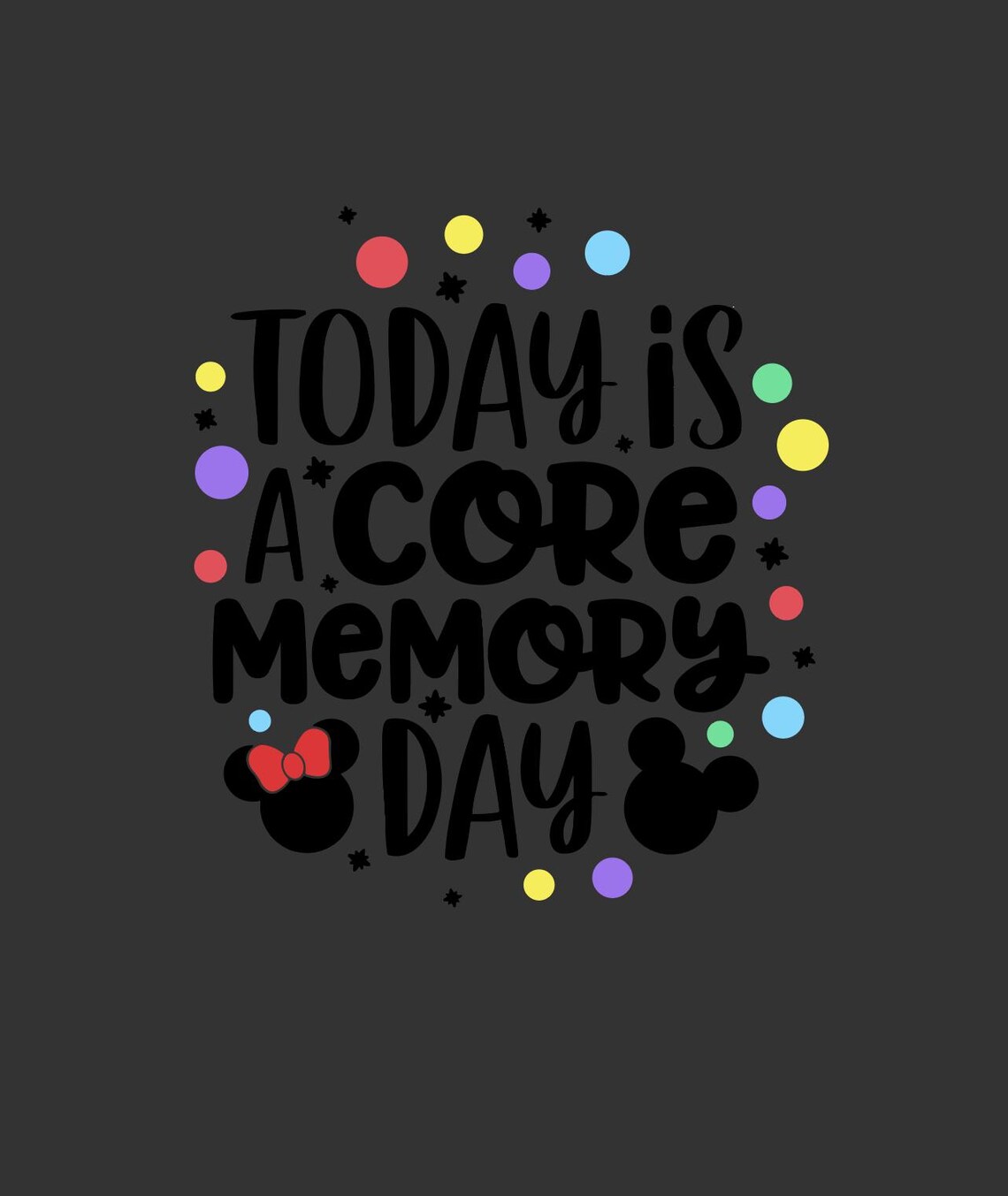 Today is a Core Memory Day SVG, Today is a Core Memory Day PNG, Today ...