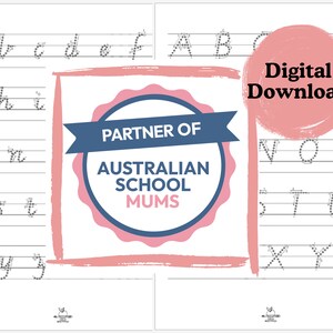 May include: A printable worksheet for practicing cursive handwriting. The worksheet features the alphabet in cursive with dotted lines to guide the user. The worksheet is labeled "Partner of Australian School Mums" and "Digital Download".