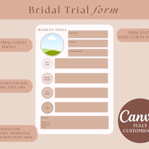 May include: A printable bridal trial form with a light brown background. The form includes sections for client details, makeup trial notes, and allergies. The form also includes a space for a photo of the client. The text "Canva Fully Customizable" is in a brown circle at the bottom right corner of the form.