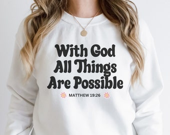 Scripture Christian Sweatshirt, Inspiring  Christian Outfit Sweater, Bible Verse Sweatshirt, Church Sweatshirt, Christian Based Longsleeve