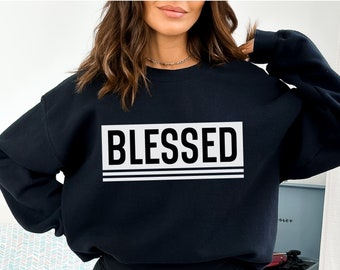 Blessed Christian Sweatshirt, Trendy Church Sweater, Modern Pastor Outfit, Godly Worship Outfit, Sunday School Teacher Sweatshirt, Youth Tee