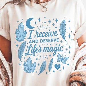 Affirmation T-Shirt | Manifesting Tee | Abundance Shirt | Spiritual Mom Shirt | Spiritual Gift | Law of Attraction Shirt | Gratitude Tee
