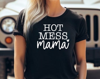 Hot Mess Mama Tee: Stylish Mother's Day Gift - Comfortable & Chic Mom T-Shirt - Gift for Mom, Gift for Her