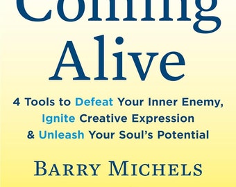 KOSTENFREIER VERSAND | Taschenbuch | Am Leben kommen: 4 Werkzeuge, um Ihren inneren Feind zu besiegen, den kreativen Ausdruck zu entfachen und das Potenzial Ihrer Seele zu entfalten