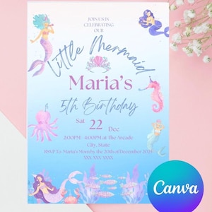 May include: A mermaid-themed birthday invitation with a blue and pink gradient background. The invitation features illustrations of mermaids, seahorses, and an octopus. Text includes "Little Mermaid," "Maria's 5th Birthday," and event details. The Canva logo is visible.