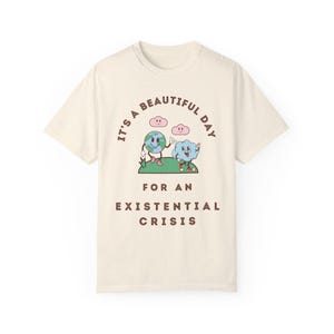 Existential Dread existential crisis funny witty graphic T shirt | funny mental health t shirt| vintage style t shirt, vintage style tee