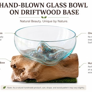 May include: A clear hand-blown glass bowl resting on a natural driftwood base. The text reads: HAND-BLOWN GLASS BOWL ON DRIFTWOOD BASE, Natural Beauty. Unique by Nature., Hand-Blown Glass, One-of-a-Kind, Natural Driftwood Base, Multi-Purpose Use, Note: As a natural handmade product, size, shape, and wood pattern may vary slightly.