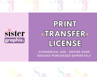 Printed Sublimation Transfer License, Print on Demand, commercial license entire shop, print vinyl transfers ENTIRE SHOP