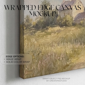 May include: A wrapped edge canvas mockup displaying a landscape painting with a house and field. The canvas has the text "WRAPPED EDGE CANVAS MOCKUP" and "EDGE OPTIONS: IMAGE WRAP, SOLID COLOR WRAP". The mockup is by Createrastudio.
