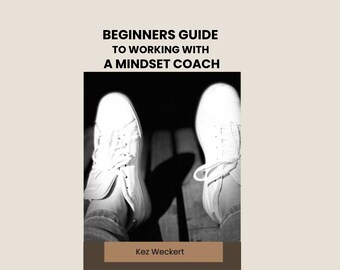 Mindset ebook - Beginners Guide to working with a Mindset Coach