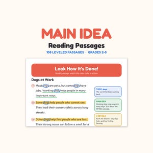 Könnte beinhalten: Ein Bildungsdokument mit dem Titel MAIN IDEA Reading Passages 108 LEVELED PASSAGES GRADES 2-5. Es enthält einen Abschnitt namens Look How It's Done! mit einem Beispieltext über Hunde bei der Arbeit und farbcodierte Kästen für Thema und Details.