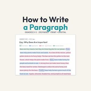 May include: Educational resource titled How to Write a Paragraph, Grades 3-5, 210 Pages, Print + Digital. It features a sample text titled Key: Why Bees Are Important, with color-coded highlights for topic sentences, supporting points, details, transitions, and conclusion sentences.